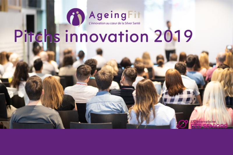 Ageing Fit 2019 : Zoom sur les pitchs innovations